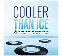 Cooler Than Ice : Arctic Records And The Rise Of Philly Soul