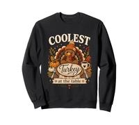 Coolest Turkey At The Table Funny Thanksgiving Family Dinner Sweatshirt