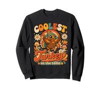 Coolest Turkey At The Table Funny Thanksgiving Family Dinner Sweatshirt