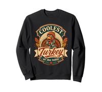 Coolest Turkey At The Table Funny Thanksgiving Family Dinner Sweatshirt