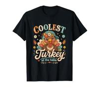 Coolest Turkey At The Table Funny Thanksgiving Family Dinner T-Shirt