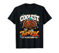 Coolest Turkey At The Table Funny Thanksgiving Family Dinner T-Shirt