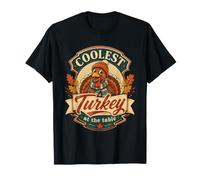 Coolest Turkey At The Table Funny Thanksgiving Family Dinner T-Shirt