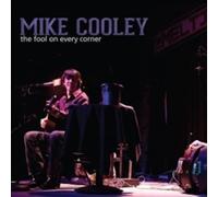 Mike Cooley – Fool on Every Corner