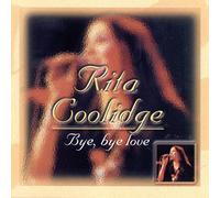Coolidge,Rita - Bye Love