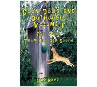 Coon Dogs And Outhouses Volume 1 Tall Tales From The Old South