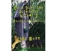 Coon Dogs And Outhouses Volume 3 Tales From Tennessee