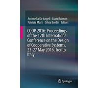 Coop 2016: Proceedings Of The 12th International Conference On The Design Of Cooperative Systems, 23-27 May 2016, Trento, Italy