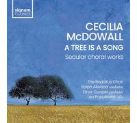 Cooper - A Tree Is a Song - Secular Choral Works