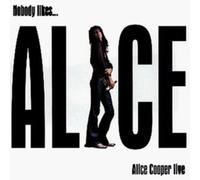 Cooper,Alice Live - Nobody Likes. [Import]