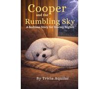 Cooper and the Rumbling Sky: A Bedtime Story for Stormy Nights