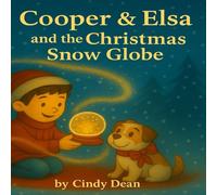 Cooper & Elsa and the Magical Snow Globe