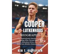 Cooper Lutkenhaus Biography: The Inspirational Journey of a Teen Prodigy Who Turned Small-Town Roots, Relentless Drive, and Fearless Speed Into Middle-Distance Stardom