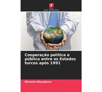 Cooperação Política E Pública Entre Os Estados Turcos Após 1991