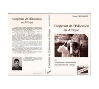 Coopérant De L'éducation En Afrique Ou L'expérience Camerounaise D'un Directeur De Collège