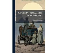Cooperation Among the Mormons ..