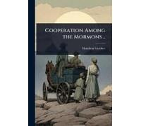 Cooperation Among The Mormons ..