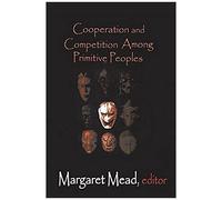 Cooperation And Competition Among Primitive Peoples