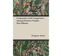 Cooperation And Competition Among Primitive Peoples - First Edition.