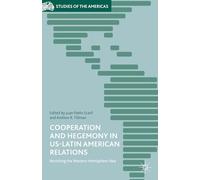 Cooperation and Hegemony in US-Latin American Relations: Revisiting the Western Hemisphere Idea