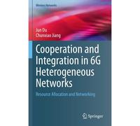 Cooperation And Integration In 6g Heterogeneous Networks