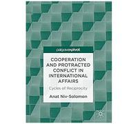 Cooperation And Protracted Conflict In International Affairs