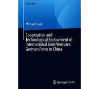 Cooperation And Technological Endowment In International Joint Ventures: German Firms In China