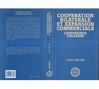 Coopération Bilatérale et Expansion Commerciale - L'expérience italienne - Luigi Arcuri - L'harmattan - Livre