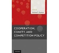 Cooperation, Comity, And Competition Policy