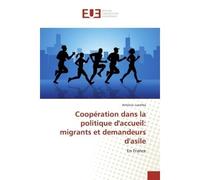Coopération dans la politique d'accueil: migrants et demandeurs d'asile En France - António Luemba - Universitaires Europeennes - broché - Essai