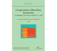 Coopération, éducation, formation — La pédagogie Freinet face aux défis du XXIe siècle (Année 2018)