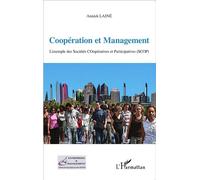 Coopération et Management L'exemple des Sociétés COopératives et Participatives (SCOP) - Annick Lainé - L'harmattan - broché - Etude