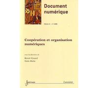 Cooperation et organisation numeriques document numerique v - Benoit Eynard - Hermes Science Publications - broché - Livre