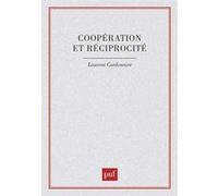 Coopération et réciprocité Raymond Boudon (Auteur), Laurent Cordonier (Auteur)