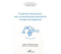 Coopération internationale : entre accommodements interculturels et utopies du changement