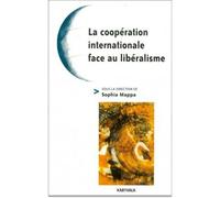 Coopération internationale face au libéralisme (La) - Sophia Mappa - Karthala - broché - Etude