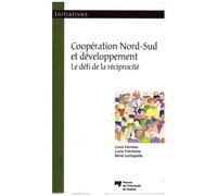 Coopération Nord-Sud Et Développement - Le Défi De La Réciprocité