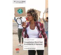 Coopération Nord-Sud. La Solidarité à l'épreuve Le monde sous tension. Tome 3 - Jacques Forster - Livreo Alphil - broché - Essai
