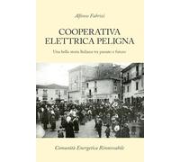 COOPERATIVA ELETTRICA PELIGNA: Una bella storia italiana tra passato e futuro