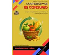 Cooperativas de Consumo: Compra inteligente, impacto solidario: el poder de decidir juntos