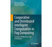 Cooperative And Distributed Intelligent Computation In Fog Computing