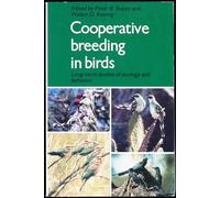 Cooperative Breeding in Birds: Long Term Studies of Ecology and Behaviour