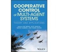 Cooperative Control of MultiAgent Systems Yue Wang, Eloy Garcia, David Casbeer, Fumin Zhang (Auteur)