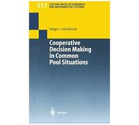 Cooperative Decision Making In Common Pool Situations