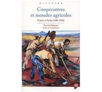 Coopératives Et Mondes Agricoles - France Et Italie (1880-1950)