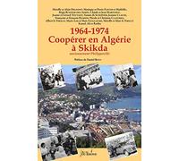 Coopérer en Algérie à Skikda: 1964-1974