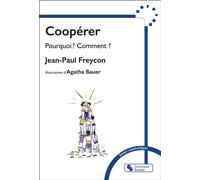 Coopérer Pourquoi ? Comment ? - Jean-Paul Freycon - Chronique Sociale - broché - Guide