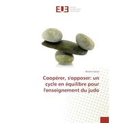 Coopérer, s'opposer: un cycle en équilibre pour l'enseignement du judo