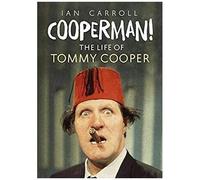 Cooperman! The Life Of Tommy Cooper