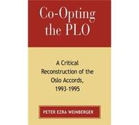 Coopting the PLO by Peter Ezra Weinberger Peter Weinberger (Auteur)